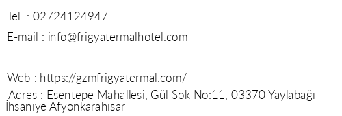Frigya Termal Hotel telefon numaralar, faks, e-mail, posta adresi ve iletiim bilgileri